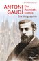 Kathrin Benz: Antoni Gaudí - Der Architekt Gottes, Buch, Buch