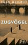 IWAN HEILBUT, ZUGVÖGEL, ROMAN CLAASSEN. 

Zwei Menschen stehen an einem Flussufer, im Hintergrund eine Brücke., Buch