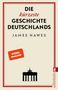 James Hawes: Die kürzeste Geschichte Deutschlands, Buch