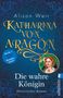 Alison Weir: Katharina von Aragón, Buch