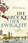 Wolf Hector: Die Brücke der Ewigkeit, Buch
