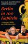 Harald Martenstein: Berlin in hundert Kapiteln, von denen leider nur dreizehn fertig wurden, Buch