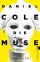 Daniel Cole: Die Muse, Buch