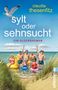 "sylt oder sehnsucht", "claudia thesenfitz", "ein glücksroman". Illustration: Fröhliche Gruppe im Wasser, aufblasbare Spielsachen., Buch