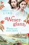 Text: Christiane Lind, Weserglanz, Träume von neuen Zeiten. Zwei Frauen, Blumen, Ansicht einer Stadt am Fluss., Buch
