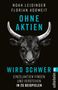 Noah Leidinger: Ohne Aktien Wird Schwer, Buch