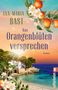 Eva-Maria Bast: Das Orangenblütenversprechen, Buch