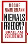 Moshe Zimmermann: Niemals Frieden?, Buch