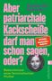 "Aber patriarchale Kackscheiße darf man schon sagen, oder?" Alexandra Zykunov. Bekenntnisse einer feministischen Mutter. Gesicht einer Frau., Buch