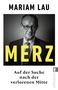 MARIAM LAU
MERZ
Auf der Suche nach der verlorenen Mitte

Portrait eines Mannes in Anzug mit Brille., Buch