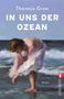 "Theresia Graw. IN UNS DER OZEAN. Roman. Frau im Kleid am Meer. ullstein-Logo rechts.", Buch