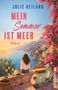 "JULIE HEILAND, MEIN SOMMER IST MEER, ROMAN, ullstein" Eine Frau sitzt am Meer neben einer Vespa, umgeben von Blumen., Buch
