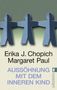 Erika J. Chopich: Aussöhnung mit dem inneren Kind, Buch