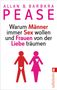 Allan Pease: Warum Männer immer Sex wollen und Frauen von der Liebe träumen, Buch
