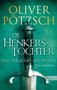 Oliver Pötzsch: Die Henkerstochter und der König der Bettler, Buch