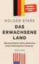 "Das erwachsene Land" von Holger Stark über Deutschland ohne Amerika. Oben und unten zerrissene Flaggen (deutsche, US)., Buch