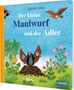 „Der kleine Maulwurf und der Adler“. Illustration: fröhlicher Maulwurf auf einem Erdberg, flatternder Adler, bunte Blumen., Buch