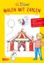 "Meine Freundin Conni", "Malen mit Zahlen". Ein Zirkuszelt, Pony, Robbe mit Ball, grüner Ballon, Conni mit Stift., Buch