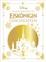 Walt Disney: Disney: Das große goldene Buch der Eiskönigin-Geschichten, Buch