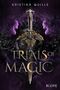 Kristina Quills: Trials of Magic (Die Krone von Isandia 1), Buch