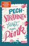 Mina Teichert: Pechsträhnen färbt man pink, Buch