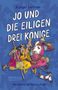 "Rüdiger Bertram. Jo und die eiligen drei Könige. Mit Bildern von Karsten Teich." Illustration: Drei Könige und ein Hund., Buch