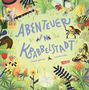 „ABENTEUER IN KRABBELSTADT“ ist in großen, verspielten Buchstaben geschrieben. Bunte Insekten und Pflanzen sind um die Schrift verteilt., Buch