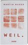 Martin Muser: Weil., Buch