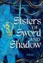 Laura Bates: Sisters of Sword and Shadow (Sisters of Sword and Shadow 1), Buch