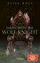 Auf einem Thron: "Elise Kova", "Dawn with the Wolf Knight", "Roman", "Carlsen", "Spiegel Bestseller-Autorin"., Buch