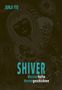 Junji Ito: Shiver, Buch