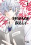 Chikara Kimizuka: Revenge Bully 1, Buch