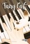 „Fairy Cat“, „2“, „Hisa Takano“, „vorläufiges Cover“. Eine Hand spielt Klavier, darauf steht eine kleine Katze., Buch