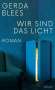 Gerda Blees: Wir sind das Licht, Buch