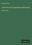Heinrich Buff: Lehrbuch der Physikalischen Mechanik, Buch