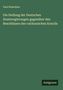 Paul Hinschius: Die Stellung der Deutschen Staatsregierungen gegenüber den Beschlüssen des vatikanischen Koncils, Buch
