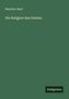 Melchior Meyr: Die Religion des Geistes, Buch