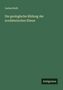 Justus Roth: Die geologische Bildung der norddeutschen Ebene, Buch