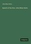 John Minor Botts: Speech of the Hon. John Minor Botts, Buch
