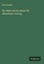 Elias Landolt: Der Wald und die Alpen: Ein öffentlicher Vortrag, Buch