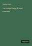 Text: "Vaughan Kester. The Prodigal Judge; A Novel. in large print. Antigonos." Grüner Hintergrund, schlichtes Design., Buch