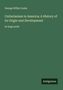 George Willis Cooke: Unitarianism in America; A History of its Origin and Development. Grüner Hintergrund, "Antigonos"., Buch