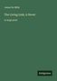 James De Mille: The Living Link; A Novel, Buch