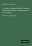 Titel: "A Popular History of Ireland; From the Earliest Period to the Emancipation of the Catholics". Autor: Thomas D'Arcy McGee., Buch