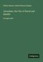 Walter Besant: Jerusalem, the City of Herod and Saladin, Buch