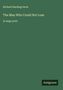 Richard Harding Davis: The Man Who Could Not Lose, Buch