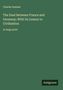 Charles Sumner: The Duel Between France and Germany; With Its Lesson to Civilization, Buch