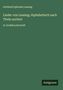 Gotthold Ephraim Lessing: Lieder von Lessing; Alphabetisch nach Titeln sortiert, Buch
