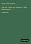 George Alfred Townsend: The Life, Crime, and Capture Of John Wilkes Booth, Buch