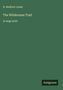 H. Bedford-Jones: The Wilderness Trail, in large print. Unten rechts steht "Antigonos". Schlichtes, grünes Cover., Buch